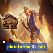 plataforma 3k bet